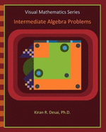 Visual Mathematics Series: Intermediate Algebra Problems