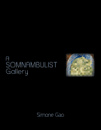 A Somnambulist Gallery
