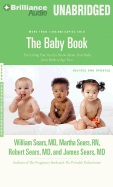 The Baby Book: Everything You Need to Know About Your Baby from Birth to Age Two