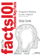 Studyguide for Marketing by Charles W Lamb, ISBN 9781111821647