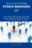 How to Land a Top-Paying Stock Brokers Job: Your Complete Guide to Opportunities, Resumes and Cover Letters, Interviews, Salaries, Promotions, What to Expect from Recruiters and More