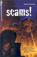 Scams!: Ten Stories That Explore Some of the Most Outrageous Swindlers and Tricksters of All Time