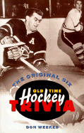 The Original Six: Old-Time Hockey Trivia