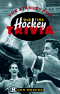 Stanley Cup: Old-Time Hockey Trivia