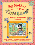 My Mother and Me: A Memory Scrapbook for Kids