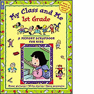 My Class and Me: 1st Grade