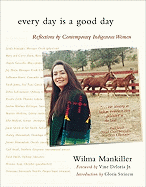 Every Day Is a Good Day: Reflections by Contemporary Indigenous Women (Easyread Large Edition)