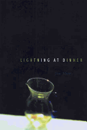 Lightning at Dinner: Poems