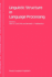 Linguistic Structure in Language Processing
