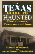 Texas Guide to Haunted Restaurants, Taverns, and Inns