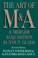 Art of M and a: A Merger/Acquisiton/Buyout Guidd