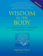 Wisdom in the Body: The Craniosacral Approach to Essential Health