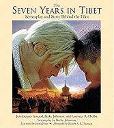 The Seven Years in Tibet: Screenplay and Story Behind the Film