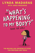 The What's Happening to My Body Book for Girls