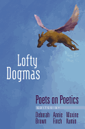 Lofty Dogmas: Poets on Poetry (C)