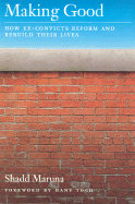 Making Good: How Ex-Convicts Reform & Rebuild Their Lives