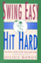Swing easy, hit hard