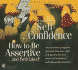 30 Minutes to Self-Confidence + How to Be Assertive...and Well Liked!