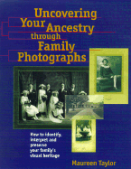 Uncovering Your Ancestry Through Family Photographs