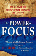 The Power of Focus: How to Hit Your Business, Personal and Financial Targets with Confidence and Certainty