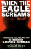 When the Eagle Screams: America's Vulnerability to Terrorism
