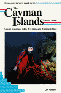 The Cayman Islands: Grand Cayman, Little Cayman and Cayman Brac