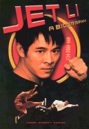 Jet Li: A Biography
