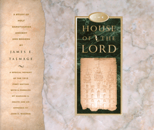The House of the Lord: A Study of Holy Sanctuaries Ancient and Modern (1912)