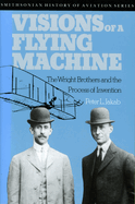Visions of a Flying Machine: Visions of a Flying Machine