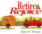 Retire & Rejoice