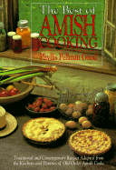 The Best of Amish Cooking: Traditional Contemporary Recipes Adapted from the Kitchens and Pantries of Old Order Amish Cooks