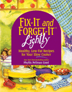 Fix-It and Forget-It Lightly: Healthy Low-Fat Recipes for Your Slow Cooker