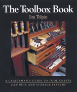 Toolbox Book: A Craftsman's Guide to Tool Chests, Cabinets and Storage Systems