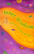 Inner Wisdom: Meditations for the Heart and Soul (Easyread Large Edition)