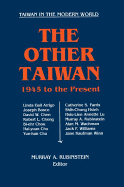 The Other Taiwan, 1945 to the Present