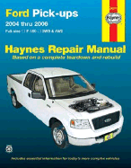 Ford Pick-Ups 2004 Thru 2006: Full-Size, F-150, 2WD & 4WD