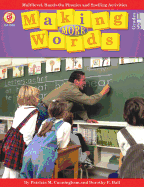 Making More Words, Grades 1 - 3: Multilevel, Hands-On Phonics and Spelling Activities