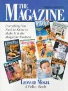 The Magazine: Everything You Need to Know to Make It in the Magazine Business