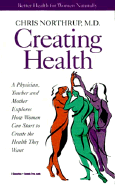 Creating Health: Honoring Women's Wisdom