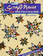ScrapMania: More Quick-Pieced Scrap Quilts