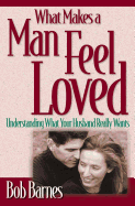 What Makes a Man Feel Loved?