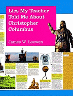 Lies My Teacher Told Me about Christopher Columbus: What Your History Books Got Wrong