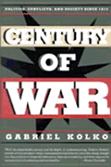 Century of War: Politics, Conflicts, and Society Since 1914