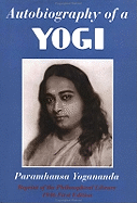 Autobiography of a Yogi: Reprint of the Philosophical Library 1946 First Edition