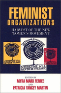 Feminist Organizations: Harvest of the New Women's Movement