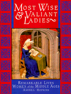 Most Wise and Valiant Ladies