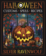 Halloween: Spells, Recipes & Customs