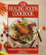 The Healing Foods Cookbook
