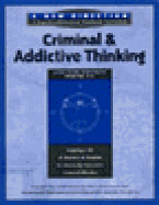 Criminal and Addictive Thinking Long Term Workbook: Pt. 1-3