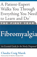 First Year Fibromyalgia: An Essential Guide for the Newly Diagnosed